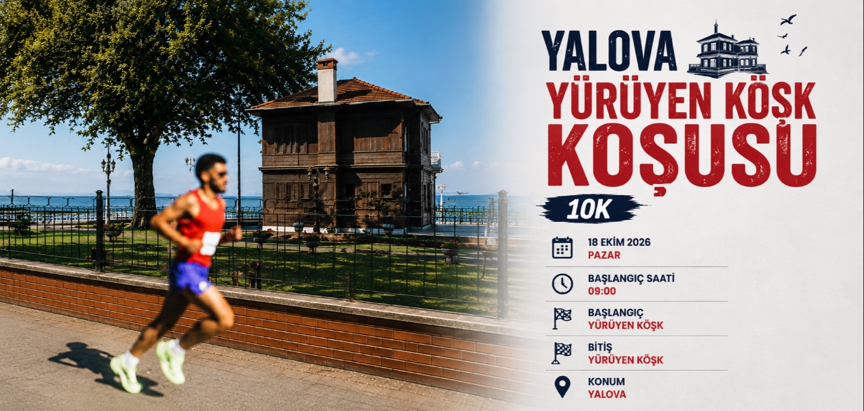 Yalova Yürüyen Köşk Koşusu